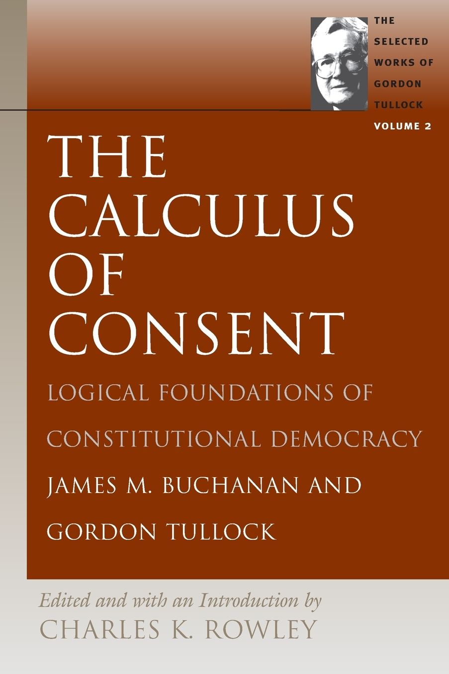 Calculus of Consent: Logical Foundations of Constitutional Democracy