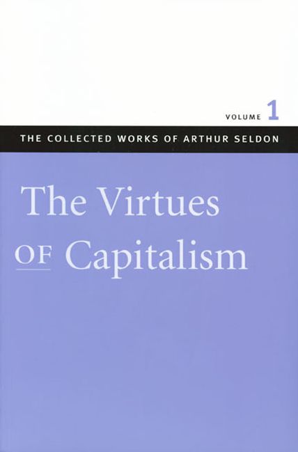 The Virtues of Capitalism: Volume 1