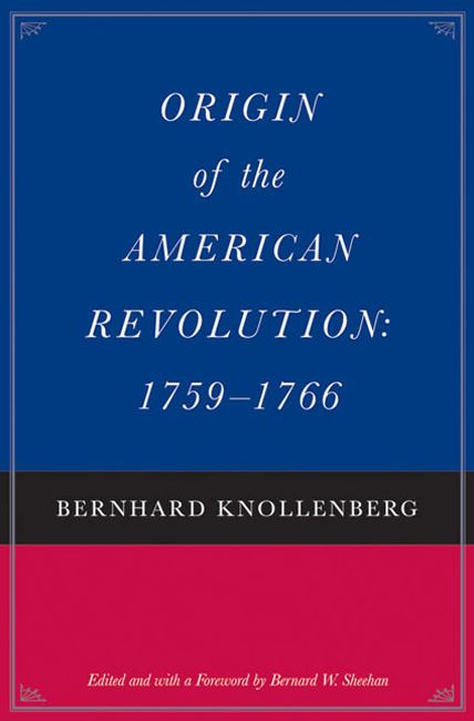 Origin and Growth of the American Revolution: In Two Volumes