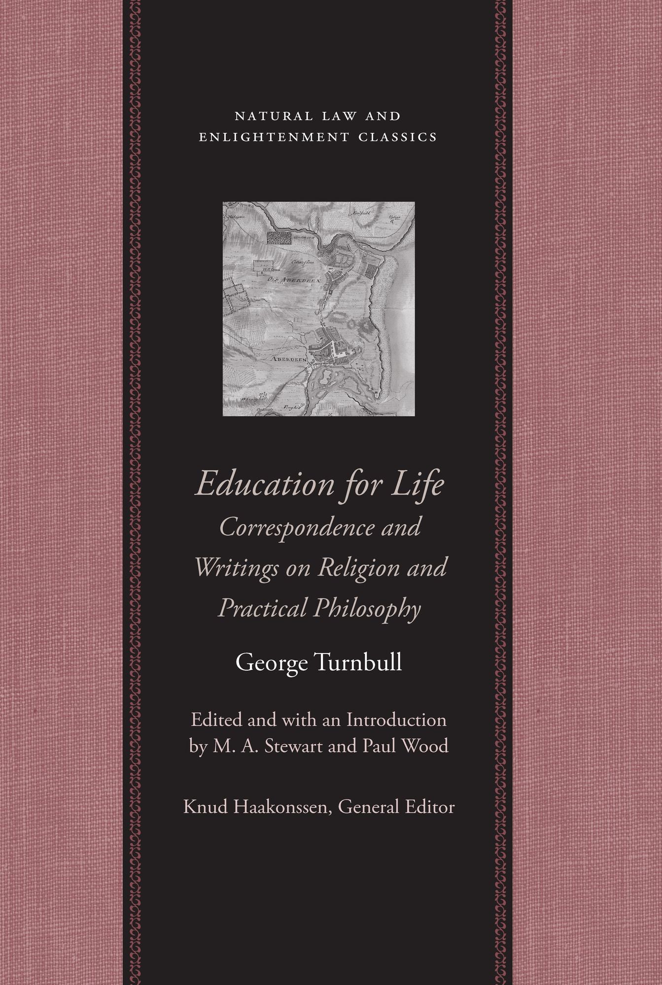 Education for Life: Correspondence and Writings on Religion and Practical Philosophy
