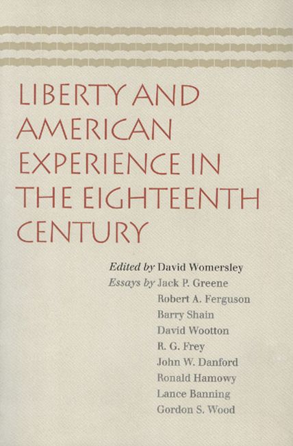 Liberty and American Experience in the Eighteenth Century