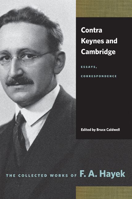 Contra Keynes And Cambridge: Essays, Correspondence