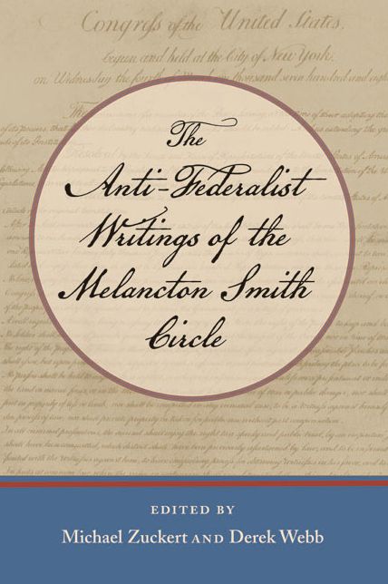 The Anti-Federalist Writings of the Melancton Smith Circle