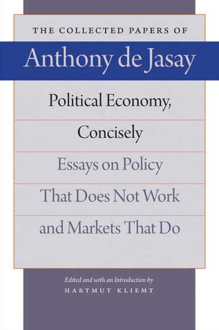 Political Economy, Concisely: Essays on Policy That Does Not Work and Markets That Do