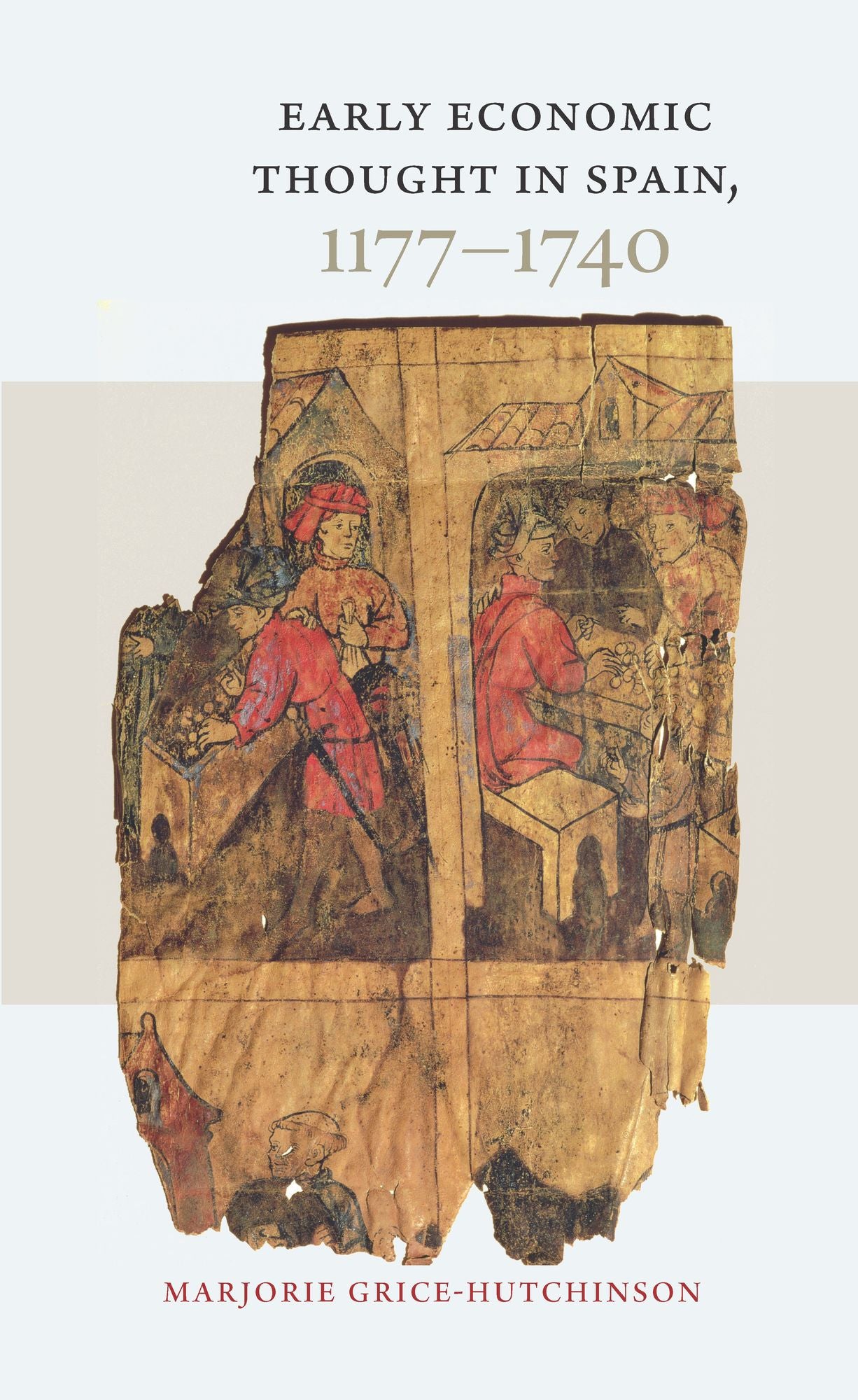 Early Economic Thought in Spain, 1177-1740