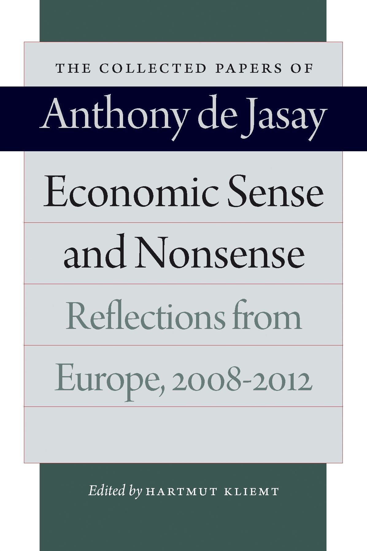 Economic Sense and Nonsense: Reflections from Europe, 2008-2012
