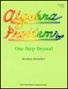 Algebra Problems: One Step Beyond