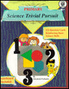Science Trivial Pursuit: Primary Grades 1-3