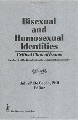 Bisexual and Homosexual Identities Critical Clinical Issues