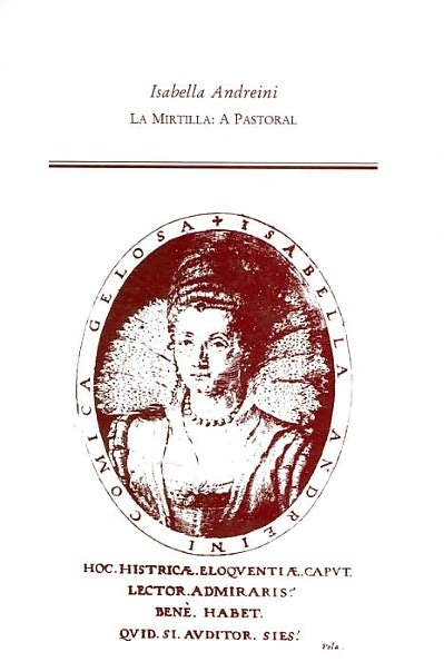 La Mirtilla: A Pastoral (Medieval and Renaissance Text and Studies Series, Volume 242)