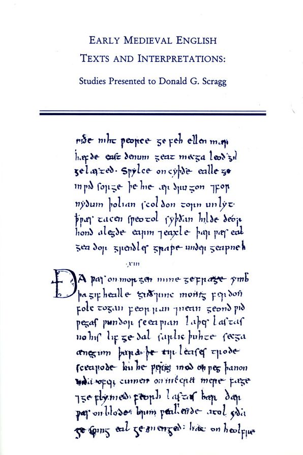 Early Medieval English Texts and Interpretations: Studies Presented to Donald G. Scragg