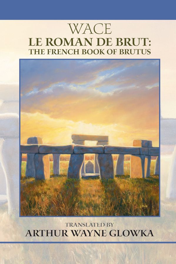 Roman de Brut: The French Book of Brutus