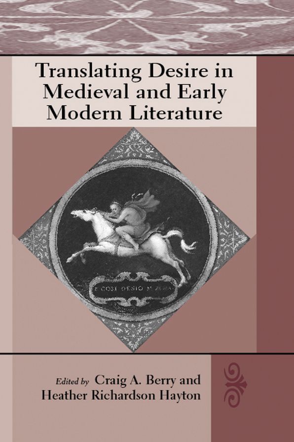 Translating Desire in Medieval and Early Modern Literature