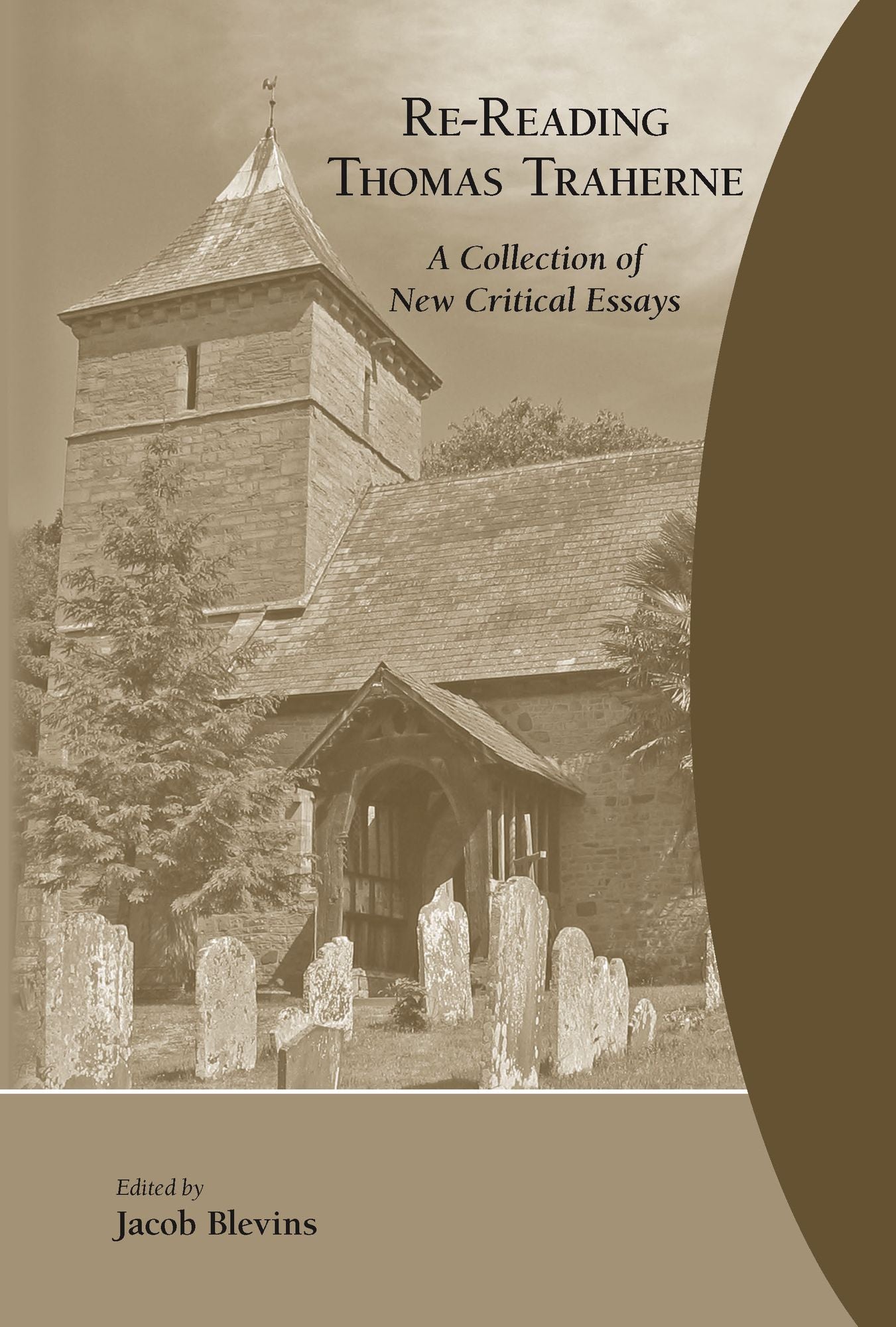 RE-Reading Thomas Traherne: A Collection of New Critical Essays