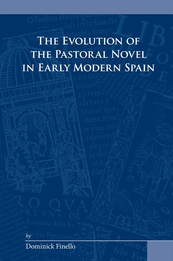 The Evolution of the Pastoral Novel in Early Modern Spain