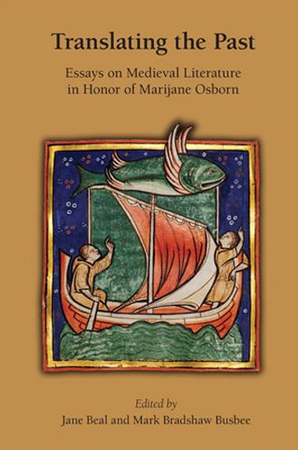 Translating the Past: Essays on Medieval Literature in Honor of Marijane Osborn