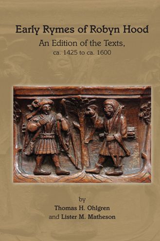 Early Rymes of Robyn Hood: An Edition of the Texts, ca. 1425 to ca. 1600