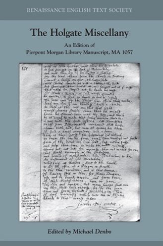 The Holgate Miscellany: An Edition of Pierpont Morgan Library Manuscript, MA 1057
