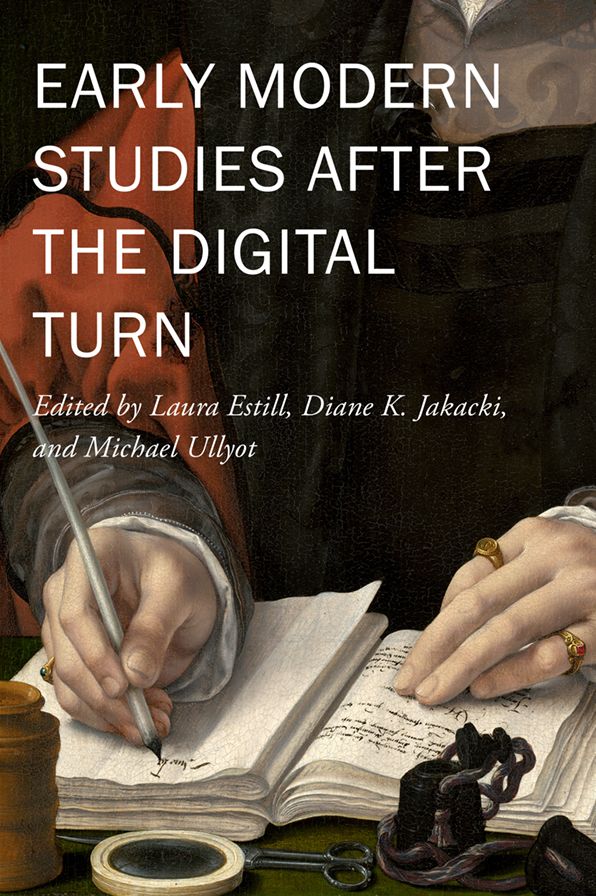 Early Modern Studies after the Digital Turn