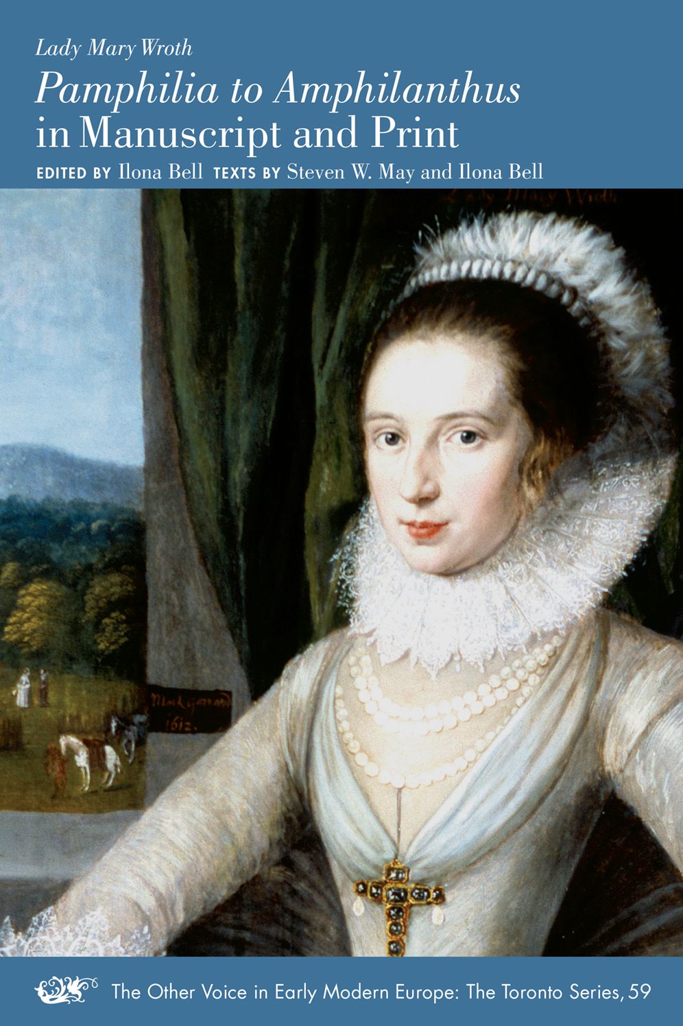 Lady Mary Wroth: Pamphilia to Amphilanthus in Manuscript and Print