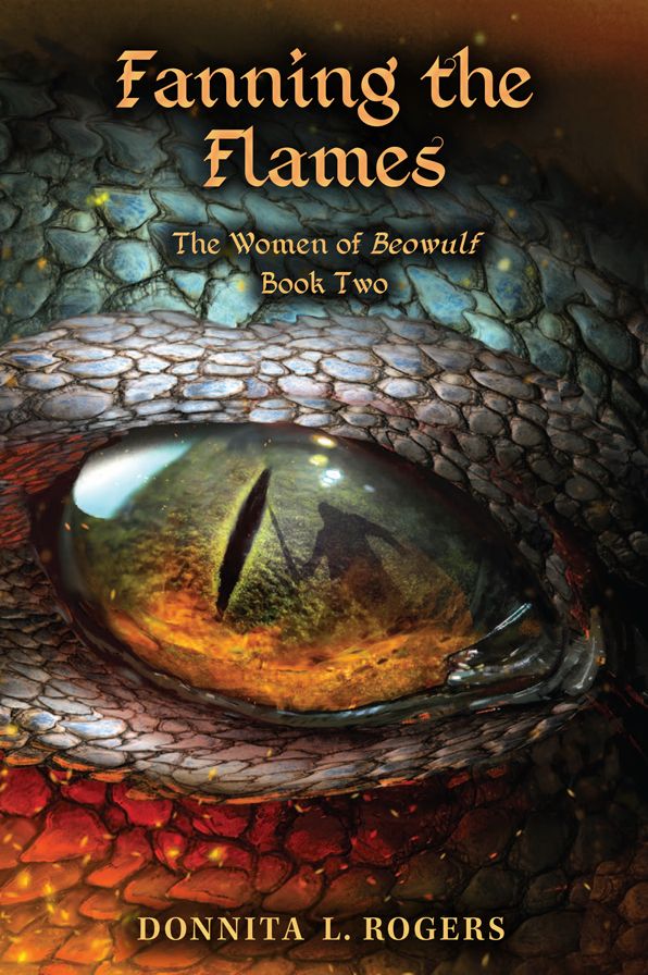 Fanning the Flames: The Women of Beowulf Book 2