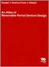 An Atlas Of Removable Partial Denture Design