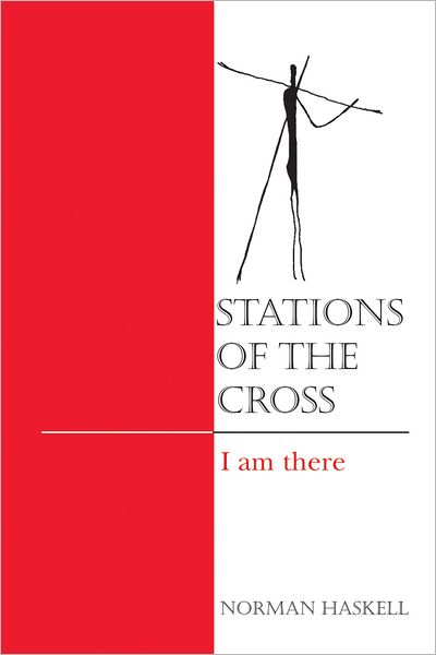 Stations of the Cross: I Am There