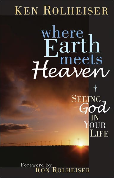 Where Earth Meets Heaven: Seeing God in Your Life