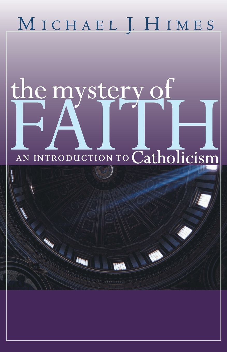 The Mystery of Faith: An Introduction to Catholicism