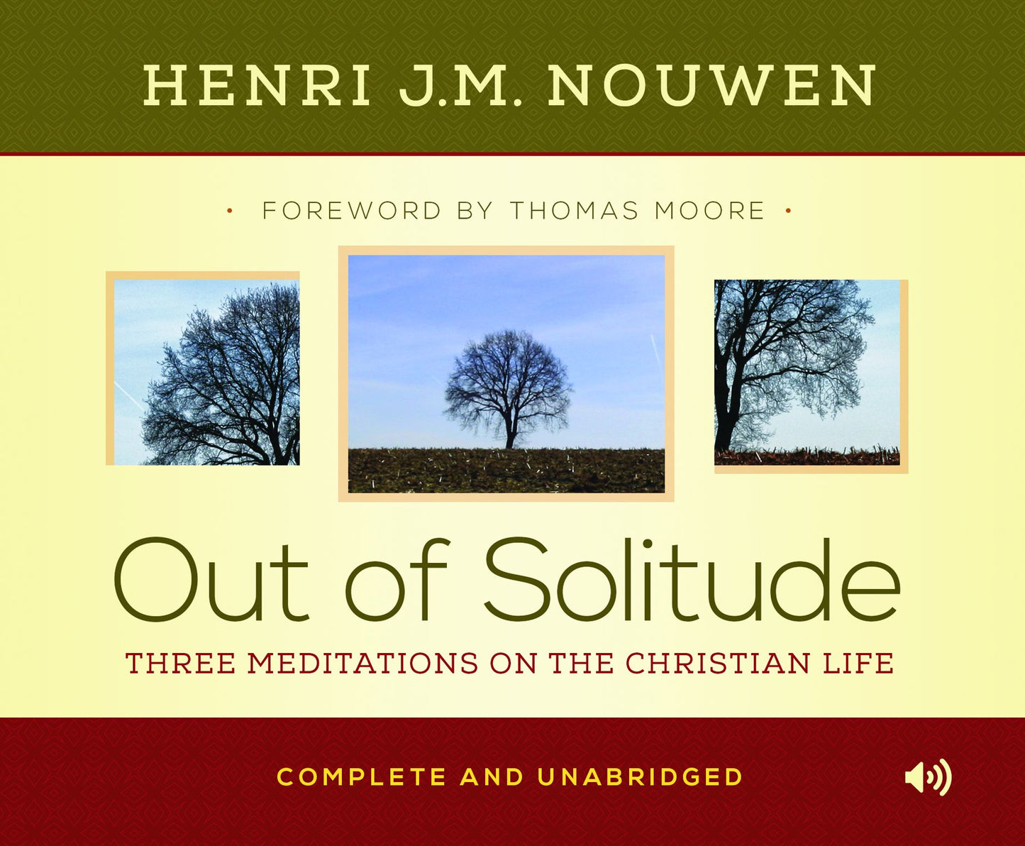 Out of Solitude: Three Meditations on the Christian Life