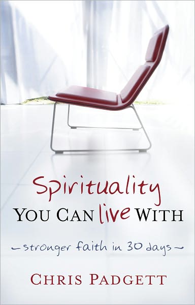Spirituality You Can Live With: Stronger Faith in 30 Days