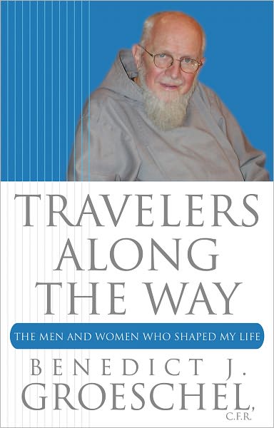 Travelers Along the Way: The Men and Women Who Shaped My Life