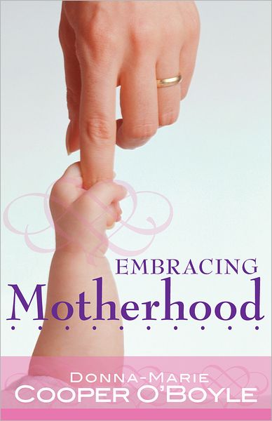 Embracing Motherhood