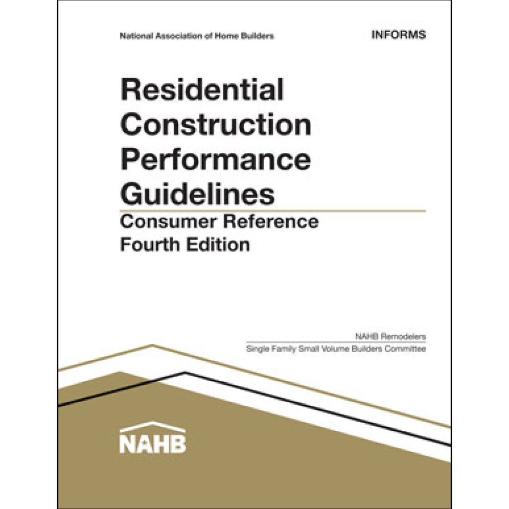 Residential Construction Performance Guidelines, 4th edition, Consumer Reference