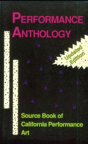 Performance Anthology: Source Book of California Performance Art