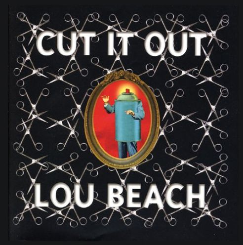 Cut It Out: Lou Beach