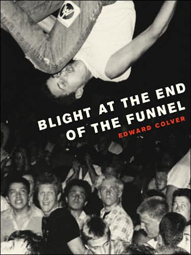 Blight at the End of the Funnel