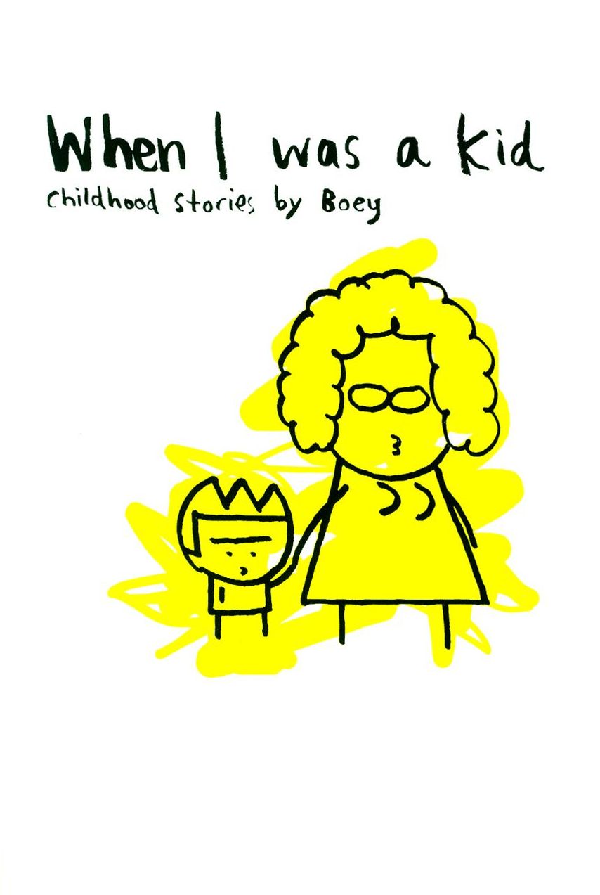 When I Was a Kid: childhood stories by boey