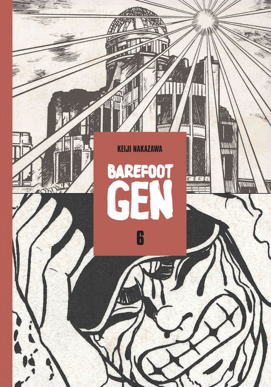 Barefoot Gen Volume 6: Hardcover Edition