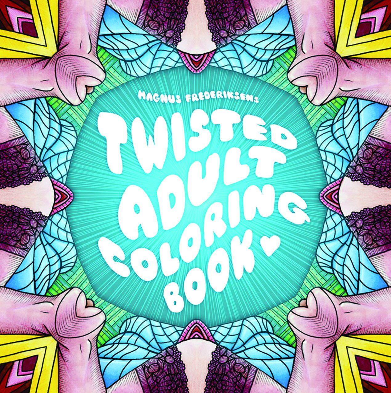 The Twisted Adult Coloring Book