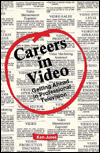 Careers in Video: Getting Ahead in Professional Television