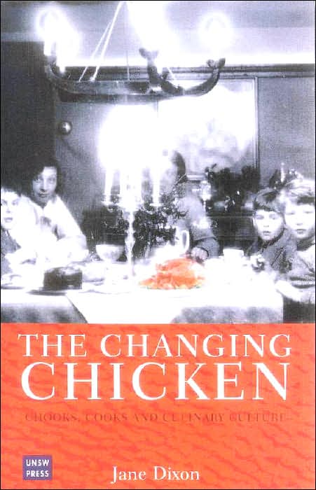 Changing Chicken: Chooks, Cooks and Culinary Culture
