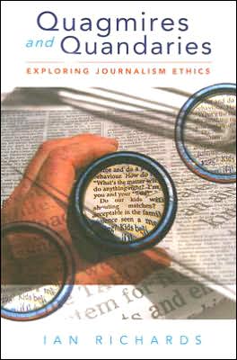 Quagmires and Quandaries: Exploring Journalism Ethics