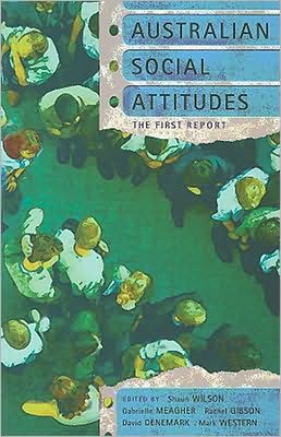 Australian Social Attitudes: The First Report