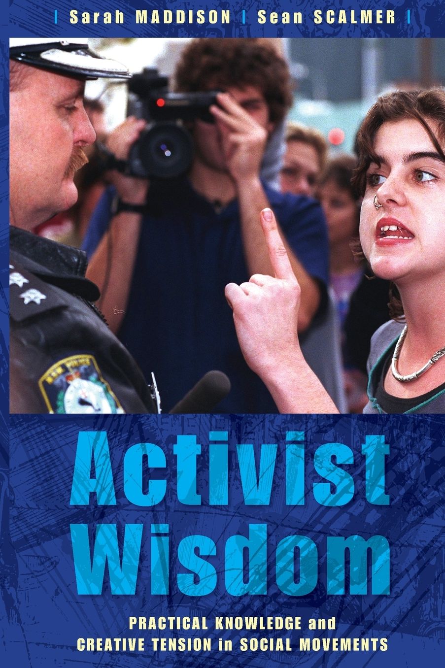 Activist Wisdom: Practical Knowledge and Creative Tension in Social Movements