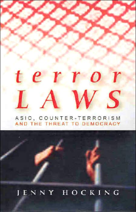 Terror Laws: Asio, Counter-Terrorism and the Threat to Democracy