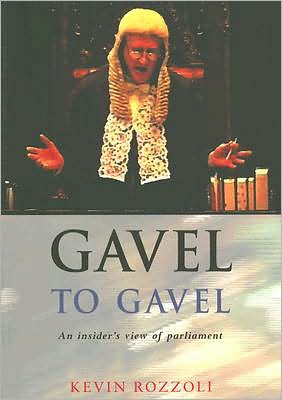 Gavel to Gavel: A Practitioner's Perspective of Parliament