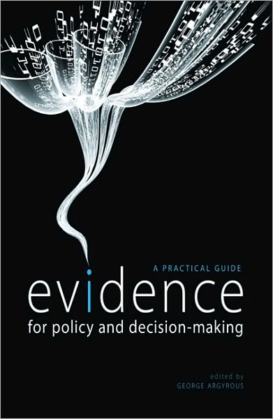 Evidence for Policy and Decision-Making: A Practical Guide