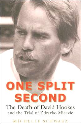 One Split Second: The Death of David Hookes and the Trial of Zdravko Micevic