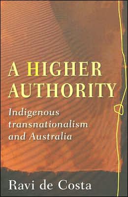 A Higher Authority: Indigenous Transnationalism and Australia